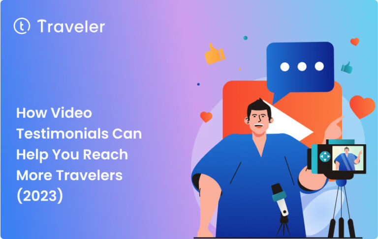 How Video Testimonials Can Help You Reach More Travelers Home