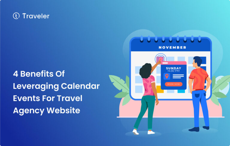 4 Benefits Of Leveraging Calendar Events For Travel Agency Website Home