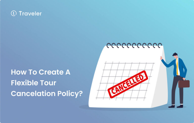 How To Create A Flexible Tour Cancelation Policy Home