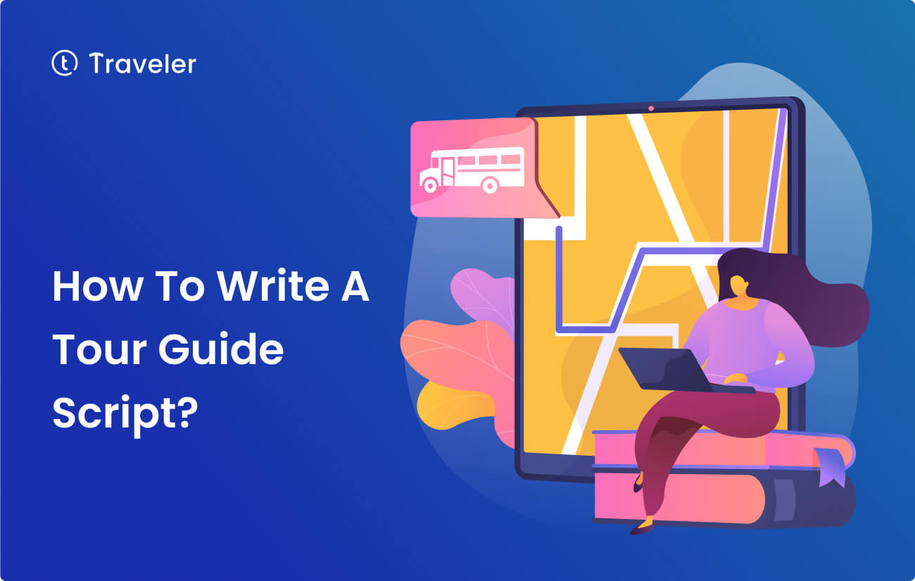 How to Write a Tour Guide Script Home