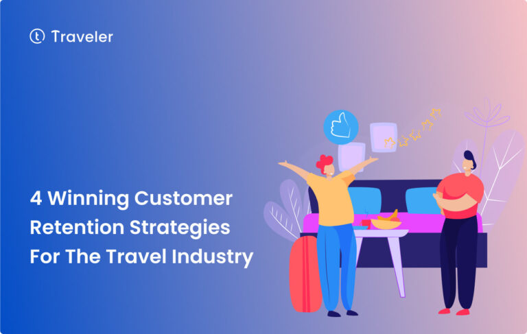4 Winning Customer Retention Strategies For The Travel Industry Home