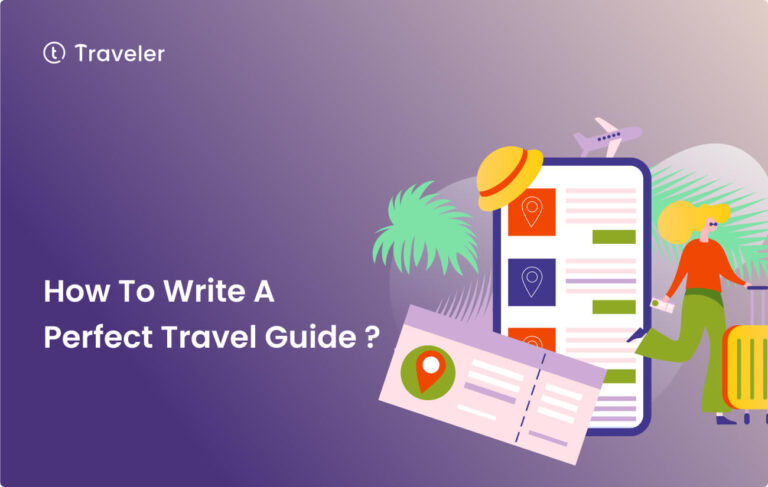 How To Write A Perfect Travel Guide Home